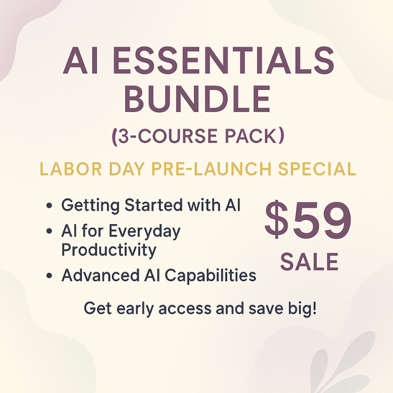 Pre-Launch: AI Essentials Bundle (3-Course Pack) – Labor Day Special